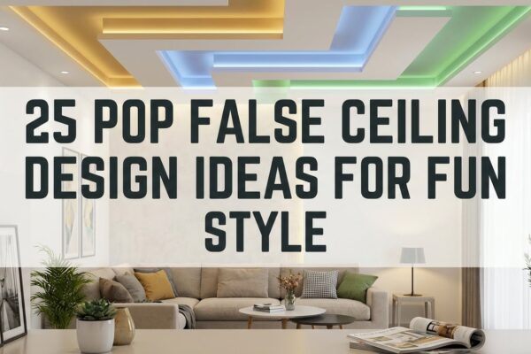 25 Pop False Ceiling Design Ideas for Fun Style